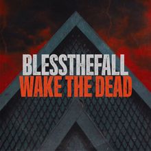 blessthefall: Wake The Dead