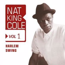 Nat King Cole: I Wouldn't Have Known It