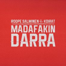 Roope Salminen & Koirat: Madafakin darra (feat. Ida Paul)