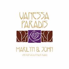 Vanessa Paradis: Marilyn & John (Version Acoustique Radio)