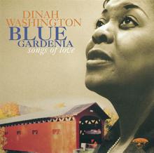 Dinah Washington: Blue Gardenia: Songs Of Love