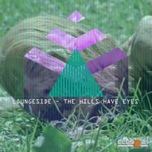 Loungeside: The Hills Have Eyes