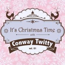 Conway Twitty: It's Christmas Time with Conway Twitty, Vol. 01