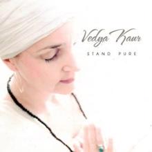 Vedya Kaur & Katinka Wilson: Stand Pure