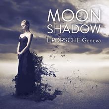 L.porsche: Moon Shadow