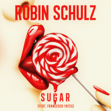 Robin Schulz: Sugar (feat. Francesco Yates)