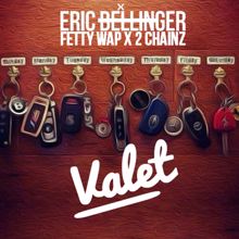 Eric Bellinger, Fetty Wap, 2 Chainz: Valet (feat. Fetty Wap and 2 Chainz)