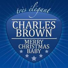 Charles Brown: Merry Christmas Baby