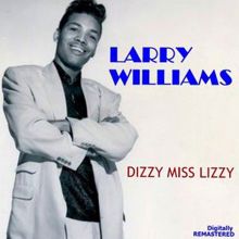 Larry Williams: Dizzy Miss Lizzy (Remastered)