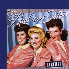 The Andrews Sisters: Rarities