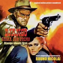 Bruno Nicolai: Django spara per primo