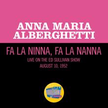 Anna Maria Alberghetti: Fa La Ninna, Fa La Nanna (Live On The Ed Sullivan Show, August 10, 1952) (Fa La Ninna, Fa La NannaLive On The Ed Sullivan Show, August 10, 1952)