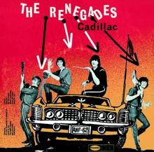 The Renegades: Cadillac