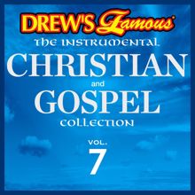 The Hit Crew: Drew's Famous The Instrumental Christian And Gospel Collection (Vol. 7)