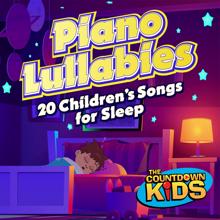 The Countdown Kids: Piano Lullabies (20 Children's Songs for Sleep)