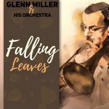 Glenn Miller & His Orchestra: Falling Leaves
