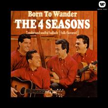 The Four Seasons: Born to Wander