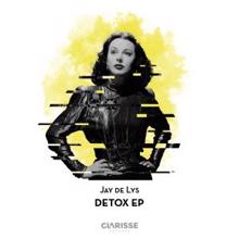 Jay De Lys: Detox EP