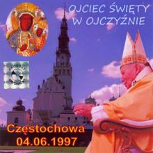 Jan Pawel II: Ojciec Swiety w ojczyznie. Czestochowa 04.06.1997