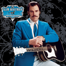 Slim Whitman: Everything Leads Back To You