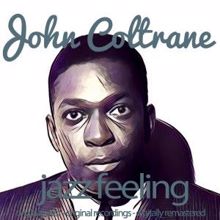 JOHN COLTRANE: Jazz Feeling