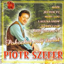 Piotr Szefer: Jestem naj