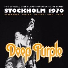 Deep Purple: The Official Deep Purple (Overseas) Live Series: Stockholm 1970