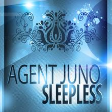 Agent Juno: Sleepless