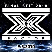 Eri Esittäjiä: X-Factor Finalistit 2010 9.5.2010
