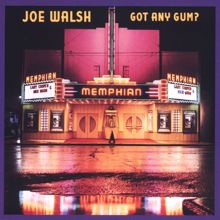 Joe Walsh: Got Any Gum ?
