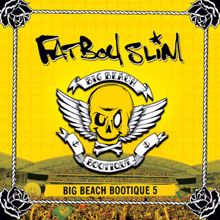 Fatboy Slim: Big Beach Bootique, Vol. 5