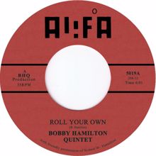 Bobby Hamilton Quintet: Roll Your Own