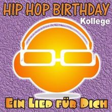 Ein Lied für Dich: Hip Hop Birthday: Kollege (Männliche Version)