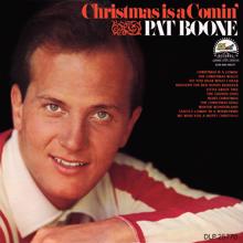 Pat Boone: Christmas Is A Comin'