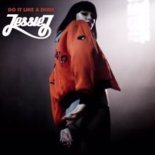 Jessie J: Do It Like A Dude (Labrinth Mix)