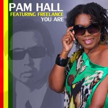 Pam Hall: You Are