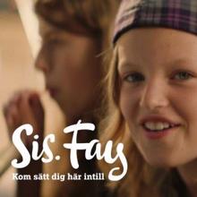 Sister Fay: Kom Sätt Dig Här Intill