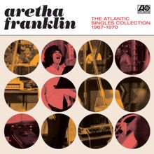 Aretha Franklin: The Atlantic Singles Collection 1967-1970 (Mono Remaster)