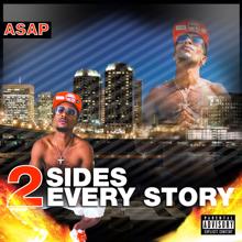 ASAP301: 2 Sides 2 Every Story