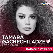Tamara Gachechiladze: Keep The Faith (Karaoke Version)