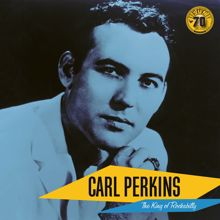 Carl Perkins: The King of Rockabilly (Sun Records 70th / Remastered 2022) (The King of RockabillySun Records 70th / Remastered 2022)