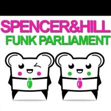 Spencer & Hill: Funk Parliament