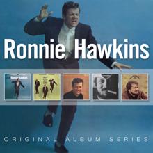 Ronnie Hawkins: Drinkin' Wine, Spo-Dee-O-Dee