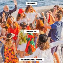 Kungs: Never Going Home (Remixes)