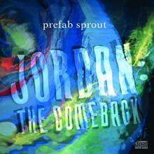Prefab Sprout: Jordan: The Comeback