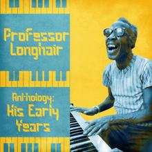 Professor Longhair: Anthology: His Early Years (Remastered)