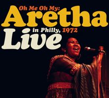 Aretha Franklin: Medley: Chain of Fools / See Saw (Live in Philly 1972; 2007 Remaster)