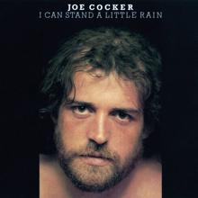 Joe Cocker: I Can Stand A Little Rain