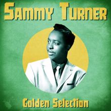 Sammy Turner: Golden Selection (Remastered)