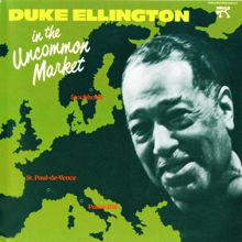 Duke Ellington: In The Uncommon Market